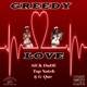 Greedy Love feat Top Notch G Que Single