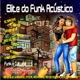 Elite Do Funk Acústico