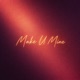 Make U Mine Single