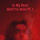 In My Head Until I m Dead Pt 1 EP