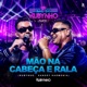 Mão na Cabeça e Rala Single
