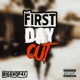 First Day Out feat BigGwop4x Single