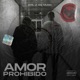 Amor Prohibido feat Igomusic Single