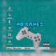 No Games feat Mariii Single