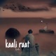 kaali Raat Single