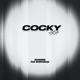 COCKY feat unofficialboyy Single