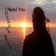 I Need You feat Marco Adam Tabb Single