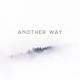 Another Way Single