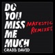 Do You Miss Me Much Majestic Remixes Single