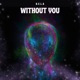Without You Single