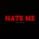 Hate Me feat Dj Rojo Single