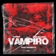Vampiro feat María Mala Suerte Paul Marmota Single