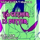 Together Is Better EP