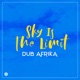 Sky Is the Limit Single