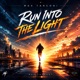 Run Into The Light Single