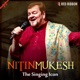 Nitin Mukesh The Singing Icon