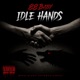 Idle Hands 88 Baby Single