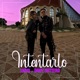 Intentarlo feat Dany Gottera Single
