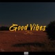 Good Vibes Single