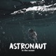 Astronaut In the Ocean Single
