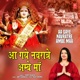 Aa Gaye Navratre Ambe Maa Single