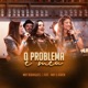 O Problema É Meu Ao Vivo feat May Karen Single