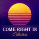 Come Right In Single