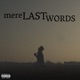 Mere Last Words feat CapsCtrl Single