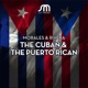 The Cuban the Puerto Rican