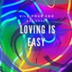 Loving Is Easy Single