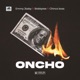 Oncho feat Bobbytee Chinco boss Single