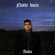 Notte Buia Single