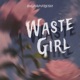 Waste Girl Single