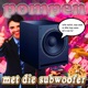 Pompen Met Die Subwoofer Single