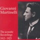 Giovanni Martinelli The Acoustic Recordings 1913 1923